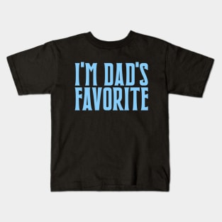 I'm Dad's Favorite Kids T-Shirt